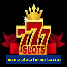 mzmz plataforma baixar